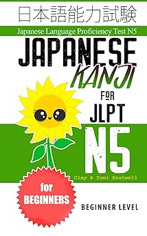 japanese kanji for jlpt n5 master the japanese language proficiency test n5 1st edition clay boutwell ,yumi