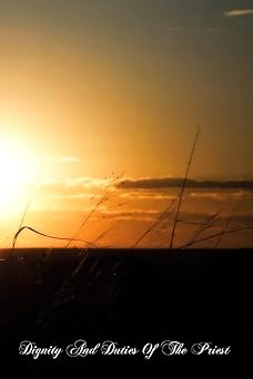 dignity and duties of the priest 1st edition st alphonsus maria liguori 1461147646, 978-1461147640