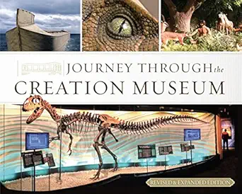journey through the creation museum prepare to believe 1st edition answers in genesis 0890515301,