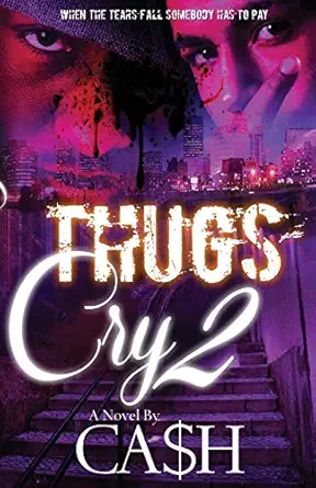 thugs cry 2 1st edition ca$h 0990428044, 978-0990428046