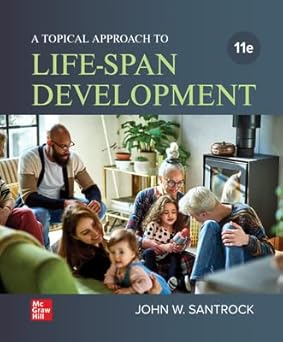 loose leaf for a topical approach to life span development 1st edition john w santrock 1264058950,