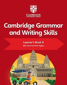 cambridge grammar and writing skills learners book 8 1st edition mike gould ,eoin higgins 1108719309,