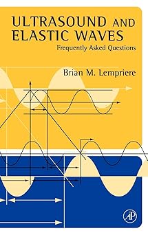 ultrasound and elastic waves frequently asked questions 1st edition brian michael lempriere 0124433456,