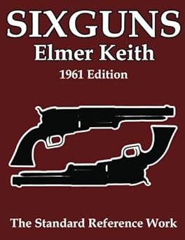 sixguns 1st edition elmer keith 1477661697, 978-1477661697