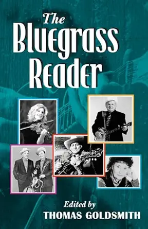 the bluegrass reader 1st edition thomas goldsmith ,james rooney ,marty stuart ,rich kienzle ,peter wernick