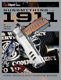 gunsmithing the 1911 the bench manual 1st edition patrick sweeney 195926513x,