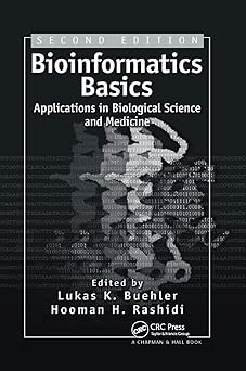 bioinformatics basics 1st edition lukas k buehler ,hooman h rashidi 0367392593, 978-0367392598