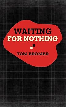 waiting for nothing 1st edition tom kromer 1951682394, 978-1951682392