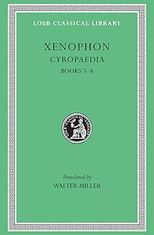 cyropaedia volume ii books 5a 8 1st edition xenophon ,walter miller 0674990587, 978-0674990586