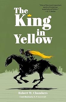 the king in yellow 1st edition robert w chambers ,h p lovecraft 1957240105, 978-1957240107