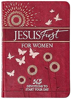 jesus first for women 365 devotions to start your day 1st edition broadstreet publishing group llc