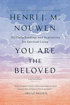 you are the beloved 365 daily readings and meditations for spiritual living a devotional 1st edition henri j