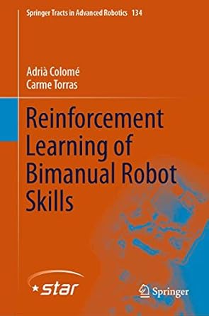 reinforcement learning of bimanual robot skills 1st edition adria colome ,carme torras 3030263258,