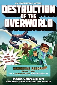 destruction of the overworld herobrine reborn book two a gameknight999 adventure an unofficial minecrafters