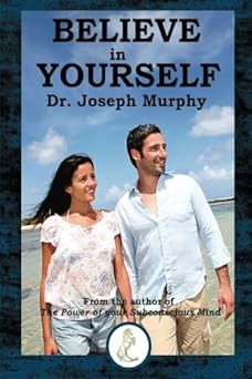 believe in yourself 1st edition joseph murphy 1503322289, 978-1503322288