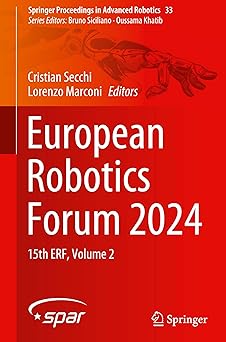european robotics forum 2024 15th erf volume 2 1st edition cristian secchi ,lorenzo marconi 3031764277,