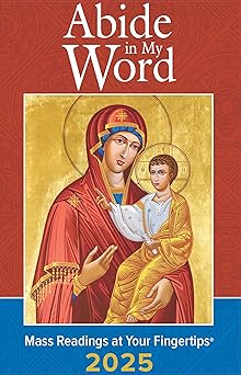abide in my word 2025 mass readings at your fingertips 1st edition the word among us press 1593257198,