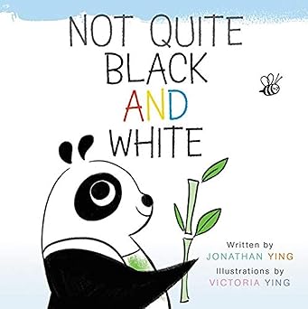 not quite black and white board book 1st edition jonathan ying ,victoria ying 0062380672, 978-0062380678