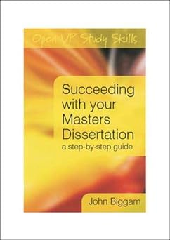 succeeding with your masters dissertation a step by step handbook 1st edition john biggam 0335227201,