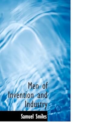 men of invention and industry 1st edition samuel jr smiles 0554308339, 978-0554308333