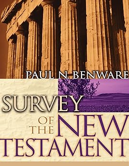 survey of the new testament 1st edition paul benware 080242483x, 978-0802424839
