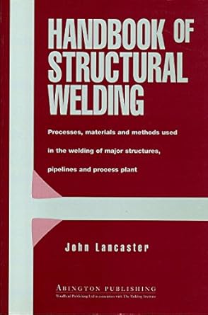 handbook of structural welding processes materials and methods used in the welding of major structures