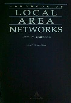 handbook of local area networks/ book with 1995 96 yearbook 1st edition john p slone 0791324168,