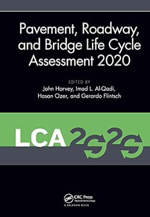 pavement roadway and bridge life cycle assessment 2020 proceedings of the international symposium on pavement