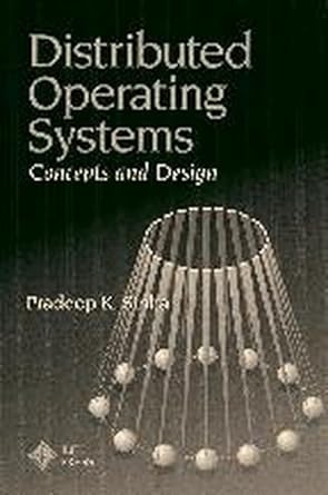 distributed operating systems concepts and design 1st edition p k sinha 0780311191, 978-0780311190