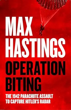 operation biting 1st edition max hastings 0008642176, 978-0008642174