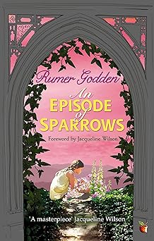an episode of sparrows a virago modern classic 1st edition rumer godden ,jacqueline wilson 1844088510,