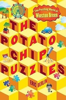 the potato chip puzzles the puzzling world of winston breen 1st edition eric berlin 0399251987, 978-0399251986