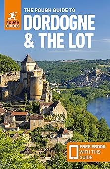 the rough guide to dordogne and the lot travel guide with ebook 1st edition rough guides ,anna richards