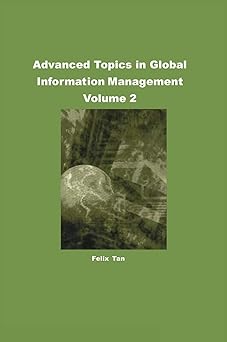 advanced topics in global information management volume 2 1st edition felix b tan 1591400643, 978-1591400646