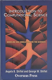 introduction to computational science 1st edition shiflet 8189938746, 978-8189938741