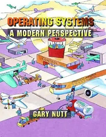 operating systems a modern perspective 1st edition gary nutt 0805312951, 978-0805312959