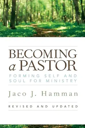 becoming a pastor forming self and soul for ministry 1st edition associate professor of religion psychology