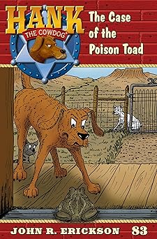 the case of the poison toad hank the cowdog book 83 1st edition john r erickson ,nicolette g earley