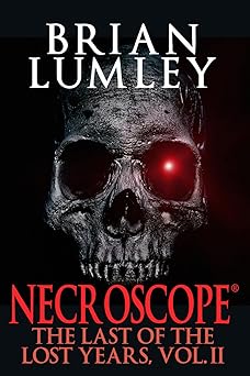necroscope the last of the lost years vol ii 1st edition brian lumley 1637892454, 978-1637892459