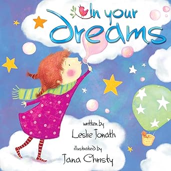 in your dreams 1st edition leslie jonath ,jana christy 1449428584, 978-1449428587