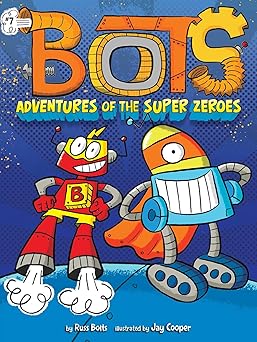 adventures of the super zeroes 1st edition russ bolts ,jay cooper 1534460926, 978-1534460928