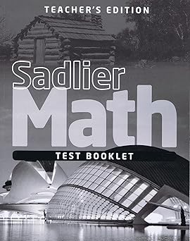sadlier math grade 2 test booklet teachers editiion 1st edition sadlier 1421790327