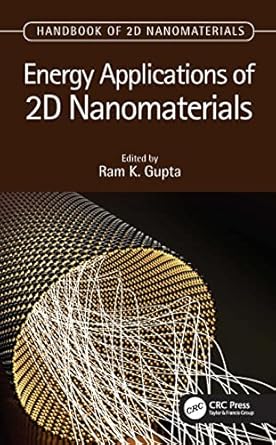 energy applications of 2d nanomaterials 1st edition ram k gupta 1032013877, 978-1032013879