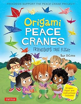 origami peace cranes friendships take flight includes origami paper and instructions proceeds support the