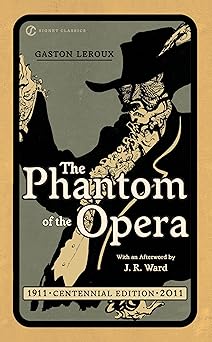 the phantom of the opera 1st edition gaston leroux ,dr john l flynn ,j r ward 0451531876, 978-0451531872