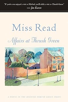 affairs at thrush green 1st edition miss read 0618238573, 978-0618238576