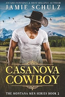 casanova cowboy the montana men series book 2 1st edition jamie schulz 0998025798, 978-0998025797