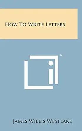 how to write letters 1st edition james willis westlake 1498148999, 978-1498148993