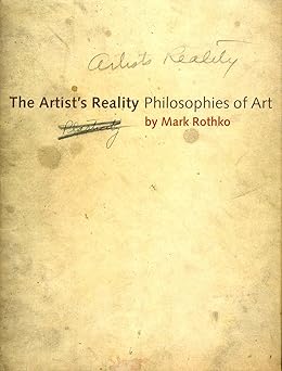 the artists reality philosophies of art 1st edition mark rothko ,christopher rothko ,kate prizel rothko