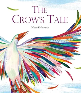 the crows tale a lenni lenape native american legend 1st edition naomi howarth 1847807402, 978-1847807403